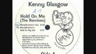 KENNY GLASGOW HOLD ON ME MENTALINSTRUM VOCAL MIX SMACK 1995