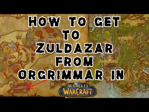 How to get to Zuldazar from Orgrimmar in World Of Warcraft (March 2023)