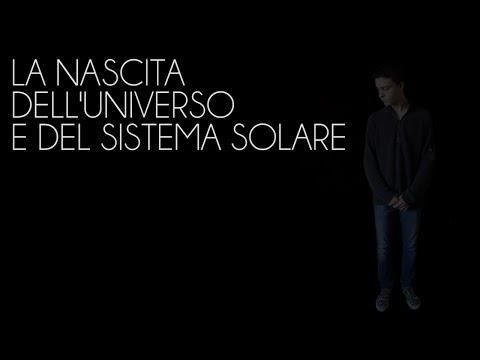 La nascita dell'universo e del sistema solare