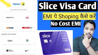 Slice Visa Card Se Online No Cost EMI Shopping kaise karen | Slice Credit Card No Cost EMI Offer |