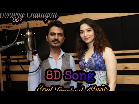 Swaggy Chudiyan (8D song) | Bole Chudiyan|Nawazuddin, Tamannaah B | Soul Touched Music 🎶