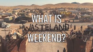 "What Is Wasteland Weekend?" The Film - New Link In Description