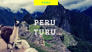 Peru Gezi Rehberi - 2023 | Dünya Turu Serisi