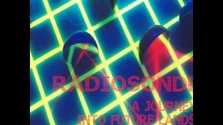 Radiosonde - A Journey Into Future Lands