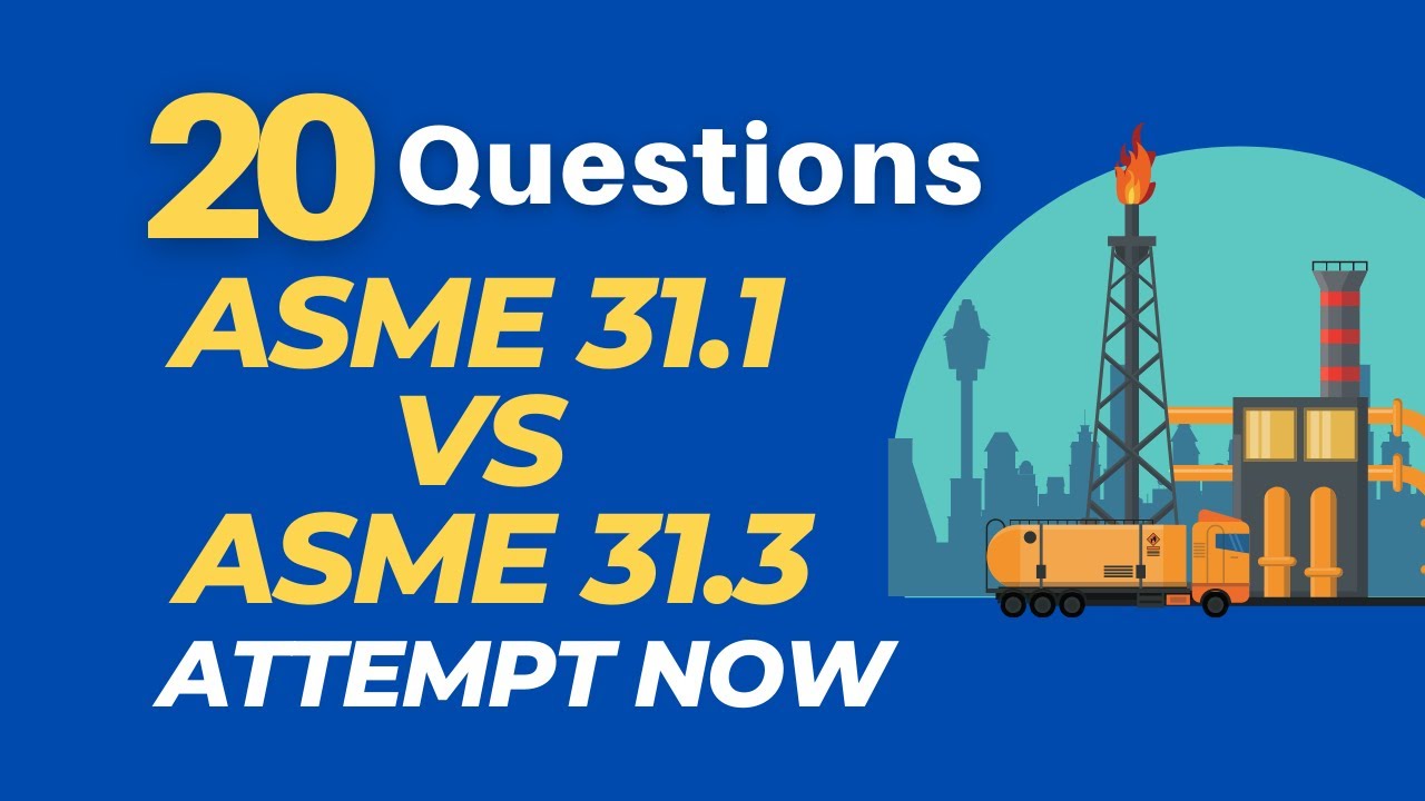 ASME B31.3 vs. ASME B31.1: Key Differences Explained | Process Piping vs. Power Piping