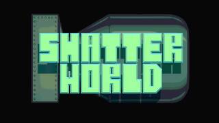 Shatterworld Soundtrack - Shatter A World