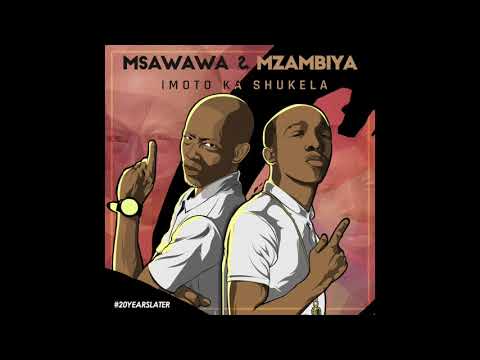 Msawawa and Mzambiya - Imoto Ka Shukela