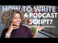 Your 5 Step Guide To Writing A Podcast Script