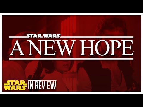 Star Wars Episode 4: A New Hope - Every Star Wars Movie Reviewed & Ranked