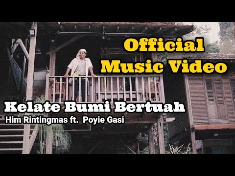 KELATE BUMI BERTUAH (Official Music Video) Him Rintingmas ft. Poyie Gasi