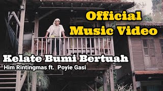 Download lagu KELATE BUMI BERTUAH Him Rintingmas ft. Poyie Gasi mp3 Download lagu KELATE BUMI BERTUAH Him Rintingmas ft. Poyie Gasi mp3