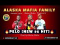 ALASKA MAFIA FAMILY PELO NEW 45 HIT Prod By Master Betho