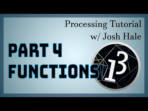 Processing Tutorial 4 Functions