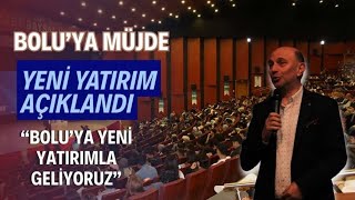 BOLU’DA YENİ YATIRIM YOLDA