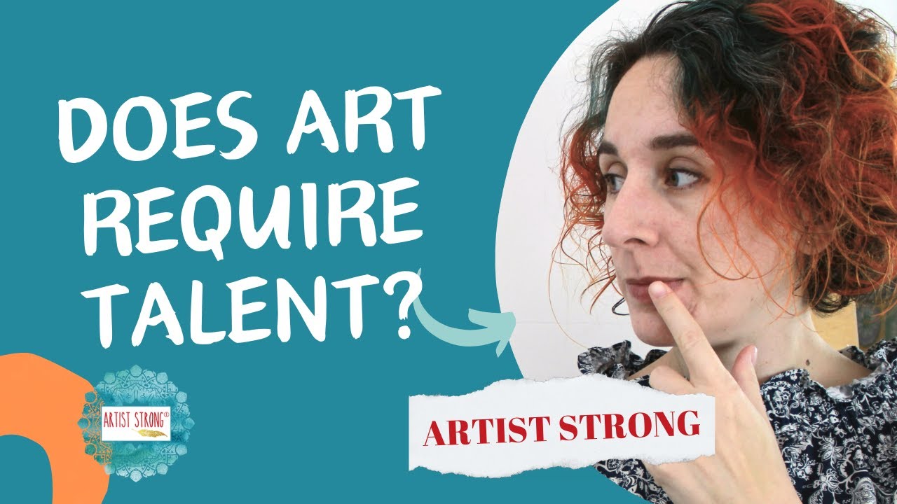 Is Art a Skill Or Talent? Breaking the Art Myth