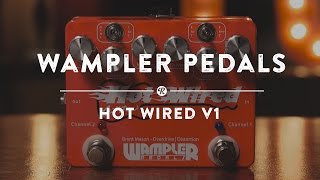 Video thumbnail for Wampler Pedals Hot Wired V1 | Reverb Demo Video by Reverb