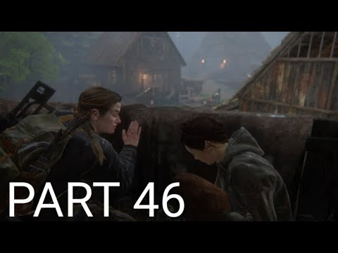 THE LAST OF US 2 Walkthrough Gameplay Part 46 - Village