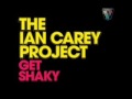 The ian carey project - get shaky. { lyrics } 