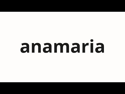 How to pronounce anamaria | アナマリア (Anamaria in Japanese)