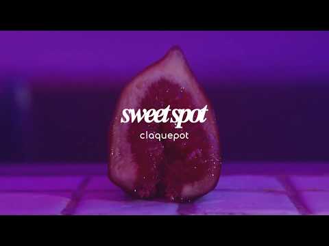 sweet spot / claquepot