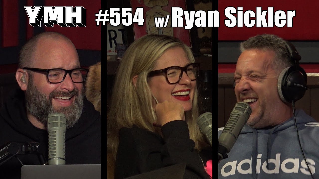 Your Mom's House Podcast - Ep. 554 w/ Ryan Sickler