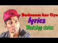 Badnaam Kar Gye Kambi WhatsApp Status Om Records