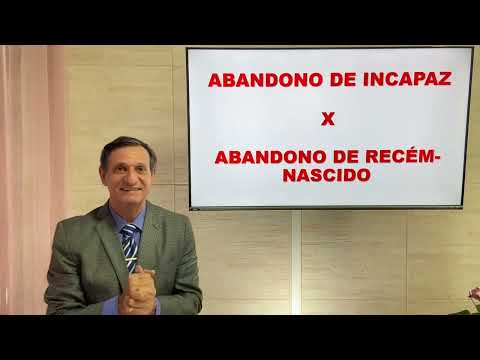 ABANDONO DE INCAPAZ   X  ABANDONO DE RECÉM-NASCIDO