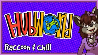 [RaccoonViolet] Hubworld Direct Commentary