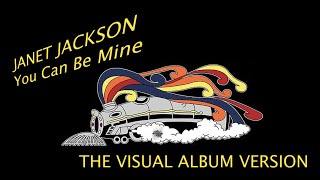 Janet Jackson - You Can Be Mine (The Visual Album Version)