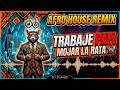 Trabaje papi / Mojar la rata - AFRO HOUSE REMIX (dj juandi