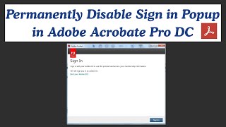 How to Permanently Disable Sign in Popup in Adobe Acrobat Pro DC 