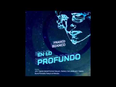 Franco Bianco - En Lo Profundo