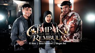 Cempaka Di Rembulan - El Riss | Megat Bai | Fana Ibrahim ( Official Music Video )