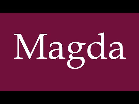How to Pronounce ''Magda'' Correctly in German
