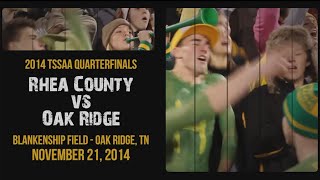 preview picture of video 'Rhea County at Oak Ridge - 2014 TSSAA Football Quarterfinals'