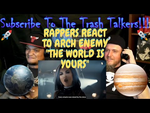 Rappers React To ARCH ENEMY "The World Is Yours"!!!