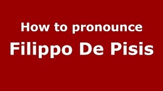 How to pronounce Filippo De Pisis