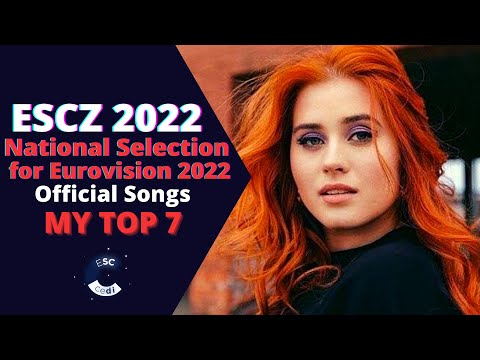 ESCZ2022 | MY TOP 7 | Czech Republic in Eurovision 2022