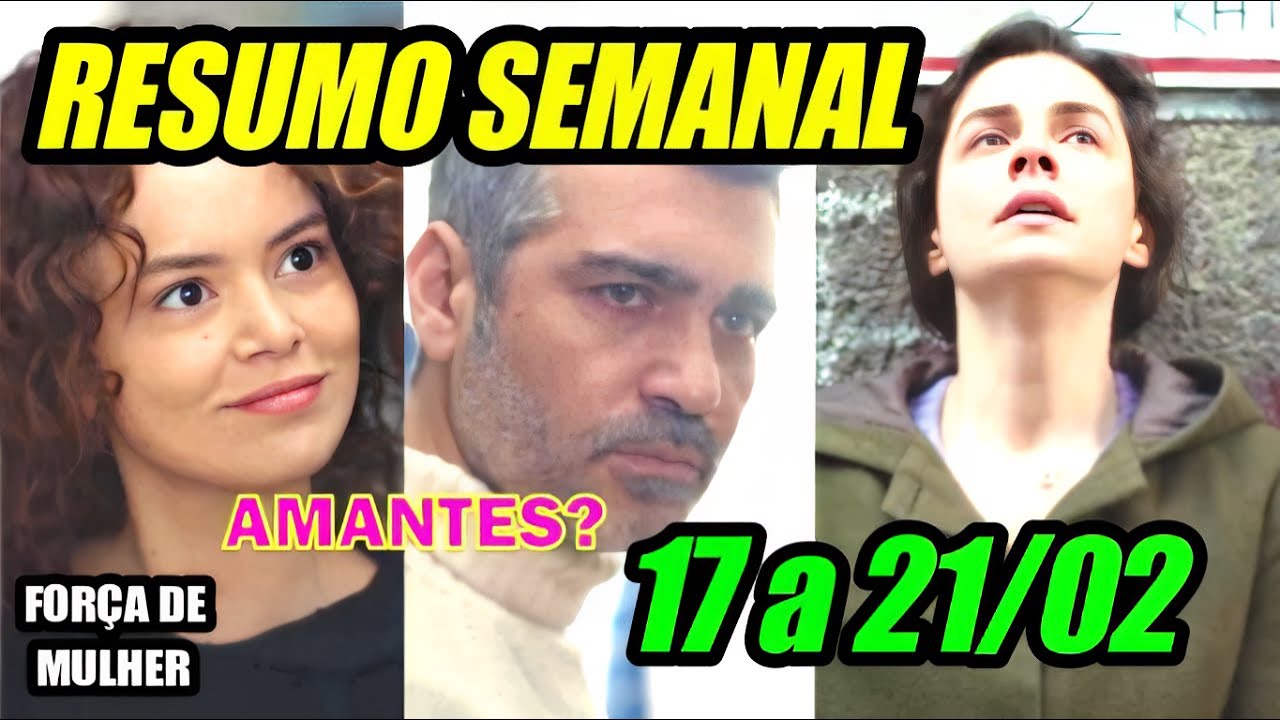 Força de Mulher - Resumo da Semana de 17/02 a 21/02 | Resumo Semanal RECORD TV