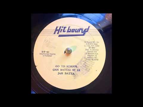 Jah Batta - "Go To School" (1983 Hitbound 10")