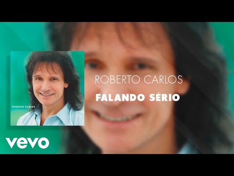 Roberto Carlos - Falando Sério (Áudio Oficial)