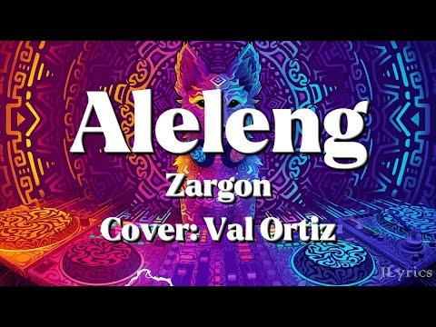 Aleleng - Zargon [Cover by Val Ortiz] (Lyrics)