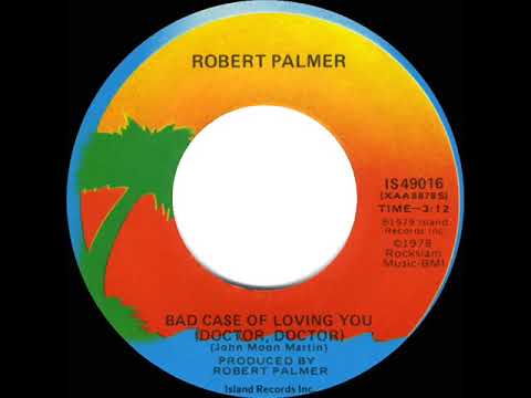 1979 HITS ARCHIVE: Bad Case Of Loving You (Doctor, Doctor) - Robert Palmer (stereo 45)