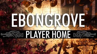 Ebongrove - Player Home showcase