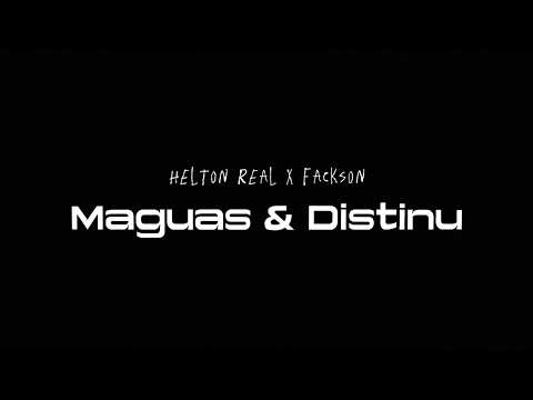 Helton Real X Fackson - Maguas & Distinu