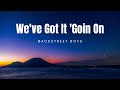 We've Got It 'Goin On - Backstreet Boys  | Lyrics Savvy Playlist