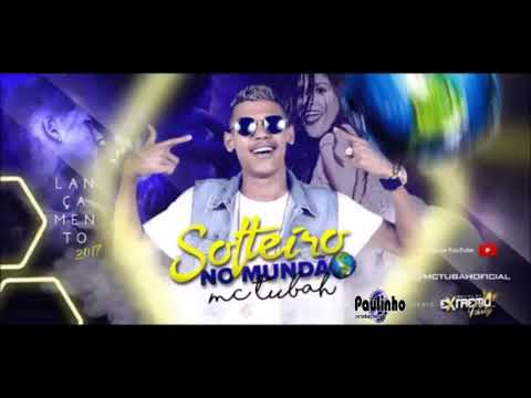 MC TUBAH - SOLTEIRO NO MUNDÃO  (ÁUDIO OFICIAL)