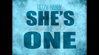 ( Tazzy babby x She's The One )  *CertifiedHit*