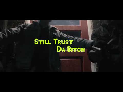 Killa Sav- Still Trust Da Bitch