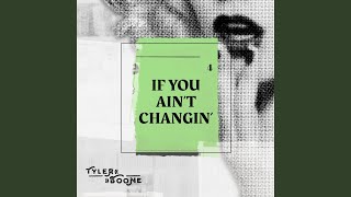 If You Aint Changin' Music Video